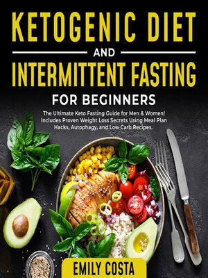 cover image of Ketogenic Diet and Intermittent Fasting for Beginners
